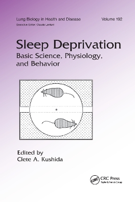 Sleep Deprivation: Basic Science, Physiology and Behavior book