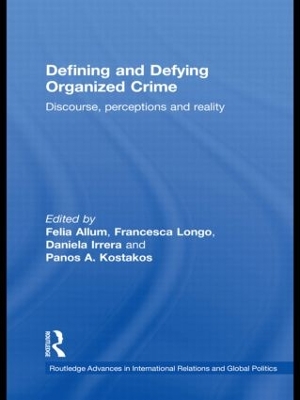 Defining and Defying Organised Crime by Felia Allum