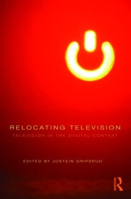 Relocating Television by Jostein Gripsrud