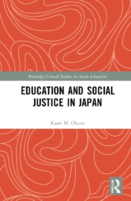 Education and Social Justice in Japan by Kaori H. Okano