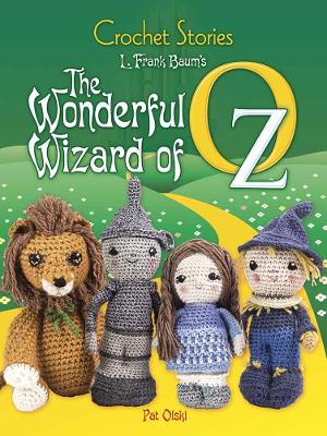 Crochet Stories: L. Frank Baum's The Wonderful Wizard of Oz book