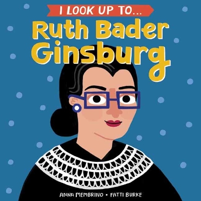 I Look Up To... Ruth Bader Ginsburg book