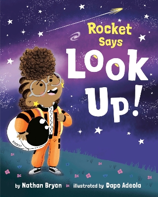 Rocket Says Look Up! by Nathan Bryon