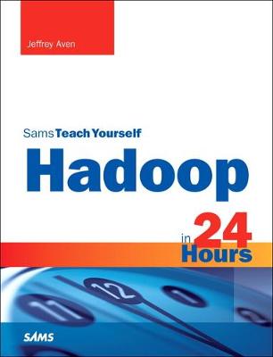 Hadoop in 24 Hours, Sams Teach Yourself book