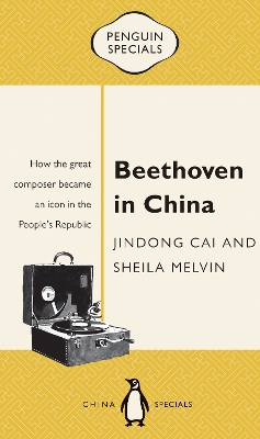 Beethoven In China: The People's Republic: Penguin Specials book