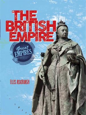 Great Empires: The British Empire book