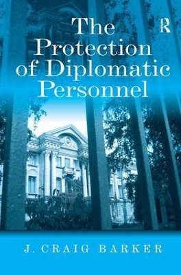 Protection of Diplomatic Personnel by J. Craig Barker