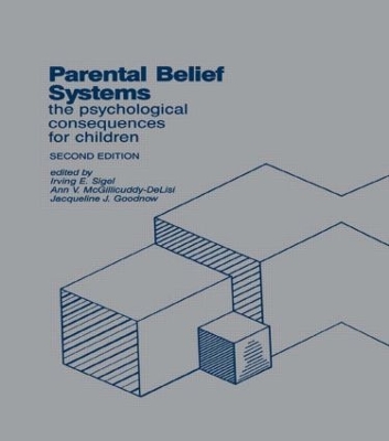 Parental Belief Systems by Irving E. Sigel