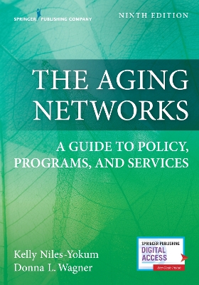 The Aging Networks: A Guide to Policy, Programs, and Services book