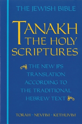 JPS TANAKH: The Holy Scriptures (blue) by Jewish Publication Society, Inc.