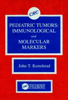 Paediatric Tumours by John T. Kemshead