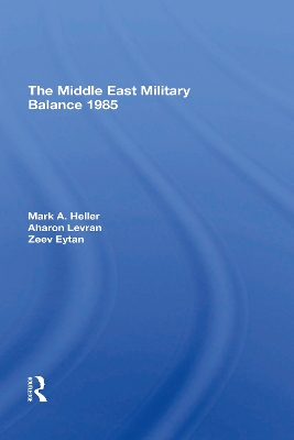The Middle East Military Balance 1985 book