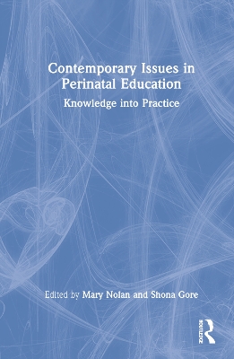 Contemporary Issues in Perinatal Education: Knowledge into Practice book