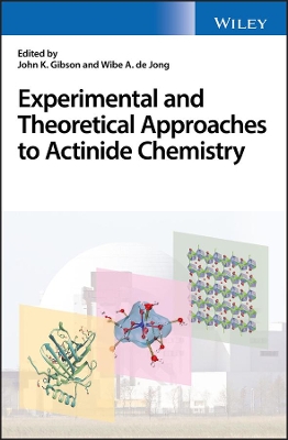 Experimental and Theoretical Approaches to Actinide Chemistry book