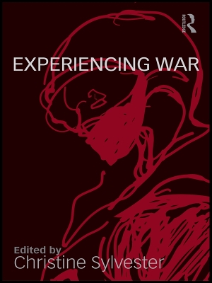 Experiencing War by Christine Sylvester