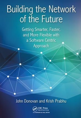 Building the Network of the Future by Krish Prabhu