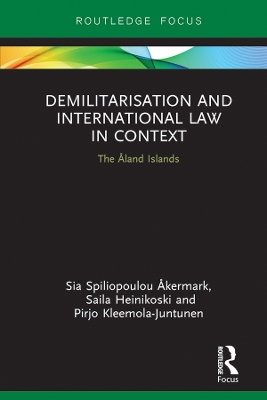 Demilitarization and International Law in Context: The Åland Islands by Sia Åkermark