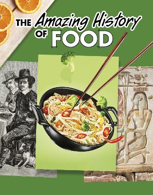 The Amazing History of Food book