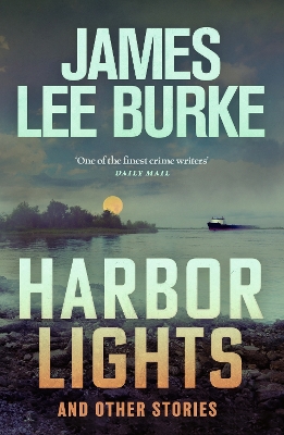 Harbor Lights: A collection of stories by James Lee Burke book
