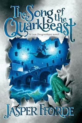 The The Song of the Quarkbeast by Jasper Fforde
