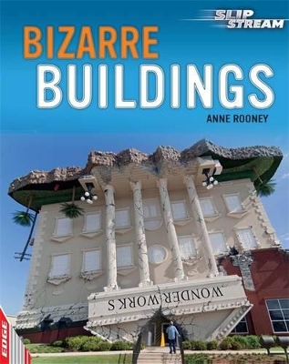 EDGE: Slipstream Non-Fiction Level 2: Bizarre Buildings by Anne Rooney