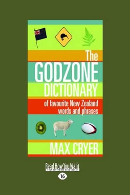 The The Godzone Dictionary: Of Favourite New Zealand Words And Phrases by Max Cryer