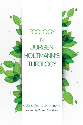 Ecology in Jurgen Moltmann's Theology book