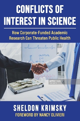 Conflicts of Interest In Science: How Corporate-Funded Academic Research Can Threaten Public Health book