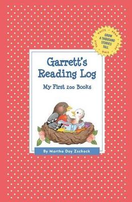 Garrett's Reading Log: My First 200 Books (GATST) by Martha Day Zschock