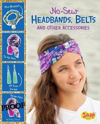 No-Sew Headbands, Belts, and Other Accessories book