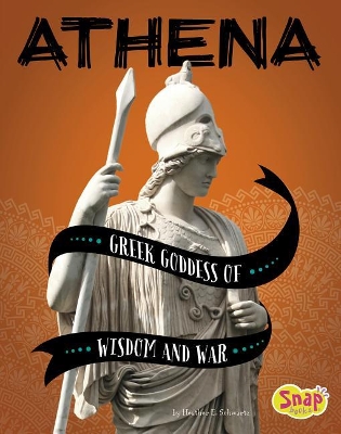 Athena Greek Goddess of Wisdom and War by Heather E. Schwartz
