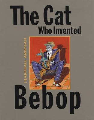 Cat Who Invented Bebop book