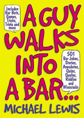 Guy Walks Into A Bar... book