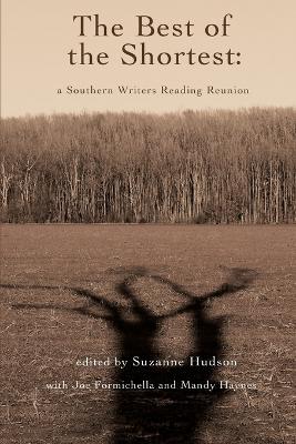 The Best of the Shortest: A Southern Writers Reading Reunion book