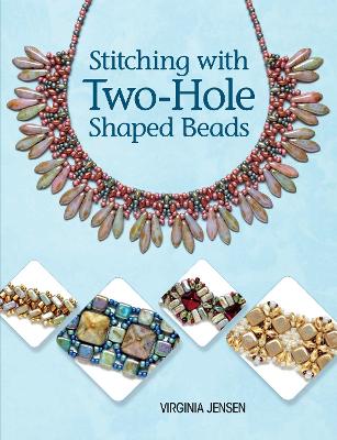 Stitching with Two-Hole Shaped Beads book