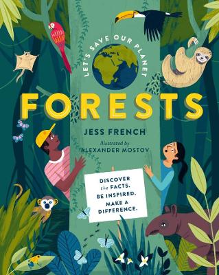 Let's Save Our Planet: Forests: Discover the Facts. Be Inspired. Make a Difference. book