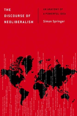 Discourse of Neoliberalism by Simon Springer
