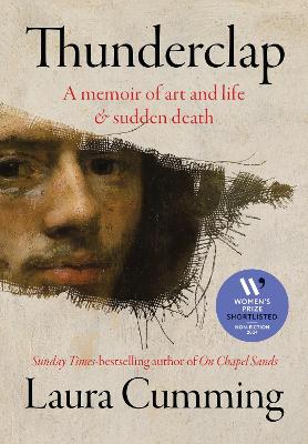Thunderclap: A memoir of art and life & sudden death by Laura Cumming