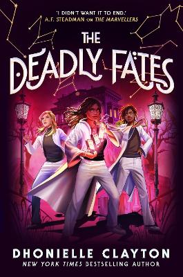 The Deadly Fates (The Marvellers 3) by Dhonielle Clayton