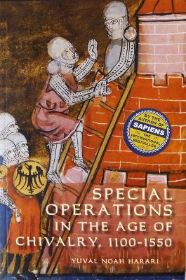 Special Operations in the Age of Chivalry, 1100-1550 book