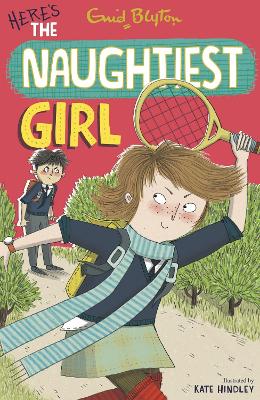 The The Naughtiest Girl: Here's The Naughtiest Girl: Book 4 by Enid Blyton