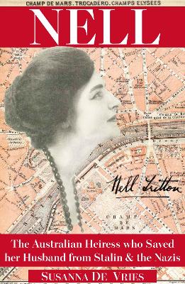 Nell: The Australian Heiress who Saved he Husband from Stalin & the Nazis book