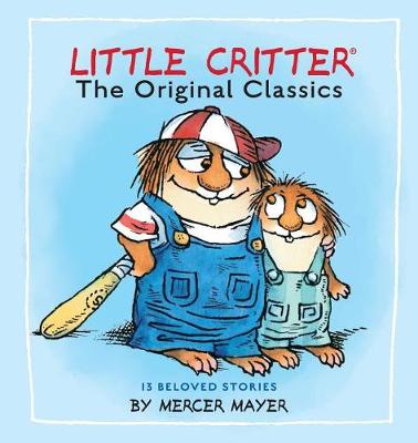 Little Critter: The Original Classics (Little Critter) book