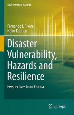 Disaster Vulnerability, Hazards and Resilience by Fernando I Rivera