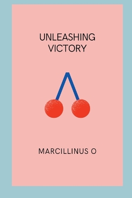 Unleashing Victory book