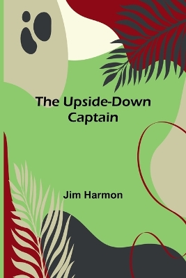 The Upside-Down Captain book