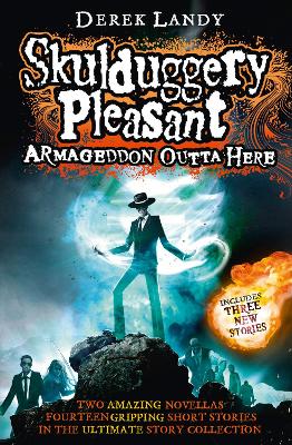 Armageddon Outta Here - The World of Skulduggery Pleasant book