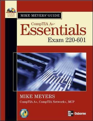 Mike Meyers' A+ Guide: Essentials (Exam 220-601) book