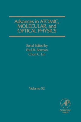 Advances in Atomic, Molecular, and Optical Physics by Paul R. Berman