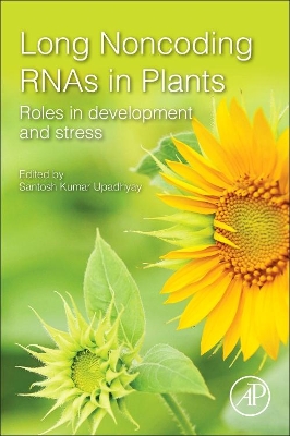 Long Noncoding RNAs in Plants: Roles in Development and Stress book